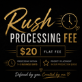 Rush Processing Fee